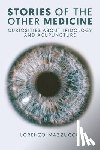 Mazzucco, Lorenzo - Mazzucco, L: Stories of the Other Medicine