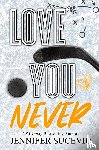 Sucevic, Jennifer - Love You Never (Special Edition)
