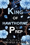 Sucevic, Jennifer - King of Hawthorne Prep (Special Edition)
