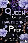 Sucevic, Jennifer - Queen of Hawthorne Prep (Special Edition)