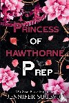 Sucevic, Jennifer - Princess of Hawthorne Prep (Special Edition)