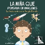 Finley Mosca, Julia - La Niña Que Pensaba En Imágenes: La Historia de la Dra. Temple Grandin