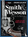 Supica, Jim, Nahas, Richard - Standard Catalog of Smith & Wesson, 5th Edition