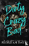 Davis, Siobhan - Dirty Crazy Bad (Book 2)