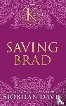 Davis, Siobhan - Saving Brad (The Kennedy Boys®) Hardcover
