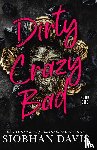 Davis, Siobhan - Dirty Crazy Bad (Dirty Crazy Bad Duet Book 1)