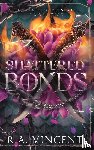 Vincent, R. A. - Shattered Bonds
