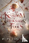 Vincent, Ruby - Kingdom of Tricksters and Fools: A Dark Fantasy Romance