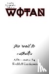 Gundarsson, Kveldulf - The Teutonic Way: Wotan