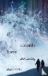 Kirby, Alana - if i already have nothing