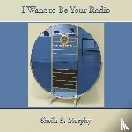 Murphy, Sheila E - I Want to Be Your Radio
