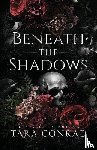 Conrad, Tara - Beneath the Shadows