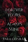 Conrad, Tara - Forever Yours, Always Mine (Deluxe Edge Edition)
