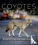 Gehrt, Stanley D. - Living With Coyotes