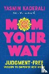 Kaderali, Yasmin - Mom Your Way