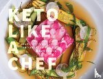 Raffin, Jason - Keto Like a Chef