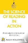 Hollowell, Malia - The Science of Reading in Action