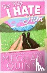 Quinn, Meghan - The Way I Hate Him