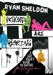 Sheldon, Ryan (Ryan Sheldon) - F*Ckboys are Boring