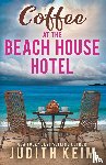 Keim, Judith - Coffee at The Beach House Hotel