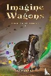 Weaver, Jp - Imagine Wagons