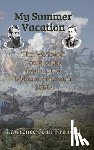 Francell, Lawrence John - Francell, L: My Summer Vacation