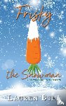 Biel, Lauren - Frisky the Snowman