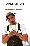 Driscoll, Francis Nicholas - 2pac 4evr