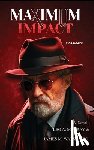 Murray, Leo A, Walsh Esq, James M - Maximum Impact