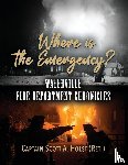Holst, (Ret) Captain Scott A. - Where is the Emergency?