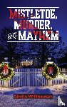 Williamson, Sheila - Mistletoe, Murder, and Mayhem