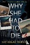 Harvey, Nicholas - Why She Had To Die