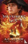 Wilson, A. C. - My Father's God