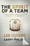 Owens, Lee - The Spirit of a Team: Successful Ceos and Coaches Share Their Strategies for Achieving Excellence