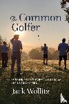 Wollitz, Jack - The Common Golfer