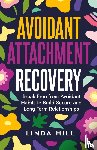 Hill, Linda - Avoidant Attachment Recovery