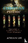Lee, Adrian - How to be a Christian Psychic
