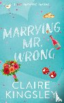 Kingsley, Claire - Marrying Mr. Wrong