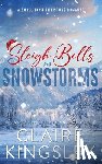 Kingsley, Claire - Sleigh Bells and Snowstorms: A Small-Town Christmas Romance