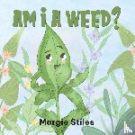 Stiles, Margie - Am I A Weed?