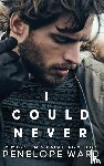 Ward, Penelope - I Could Never