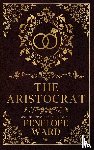 Ward, Penelope - The Aristocrat