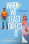 Rowe, Stephanie - When We Least Expect It