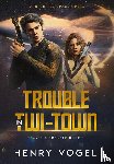 Vogel, Henry - Trouble in Twi-Town