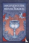Barrabbas, Frater (Frater Barrabbas) - Disciple'S Guide to Ritual Magick