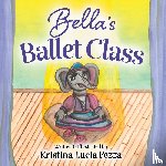 Pezza, Kristina Lucia - Bella's Ballet Class