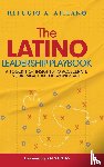 Atilano, Refugio A. - The Latino Leadership Playbook