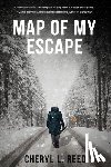 Reed, Cheryl L. - Map Of My Escape
