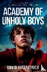 Fitzpatrick, David - Academy of Unholy Boys