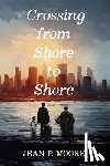 Moore, Jean P. - Crossing from Shore to Shore